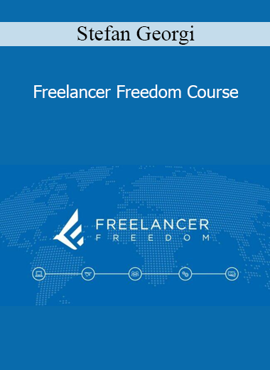 Freelancer Freedom Course - Stefan Georgi