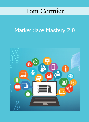 Tom Cormier - Marketplace Mastery 2.0