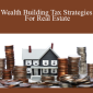 Sandy Botkin - Wealth Building Tax Strategies For Real Estate