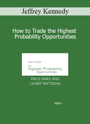 Jeffrey Kennedy - How to Trade the Highest Probability Opportunities