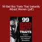 Marc Summers - 99 Bad Boy Traits That Instantly Attract Women (pdf)