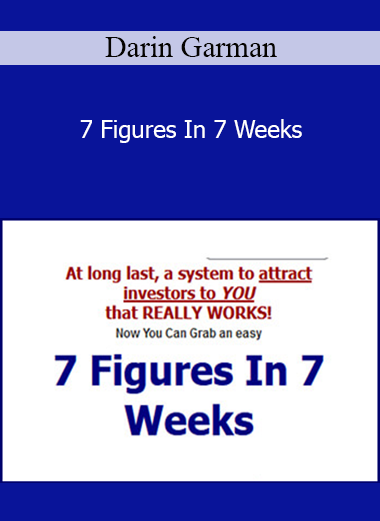Darin Garman - 7 Figures In 7 Weeks