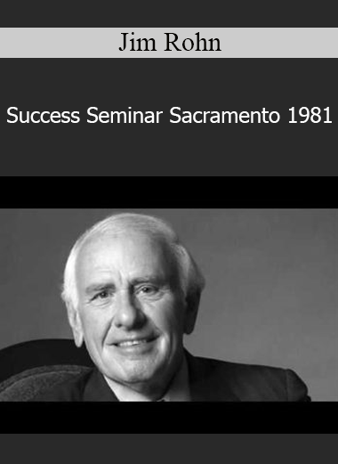 Jim Rohn - Success Seminar Sacramento 1981