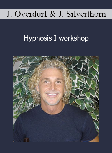 John Overdurf & Julie Silverthorn – Hypnosis I workshop