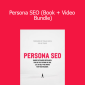 Chad Thiele - Persona SEO (Book + Video Bundle)