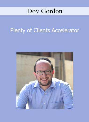 Dov Gordon - Plenty of Clients Accelerator