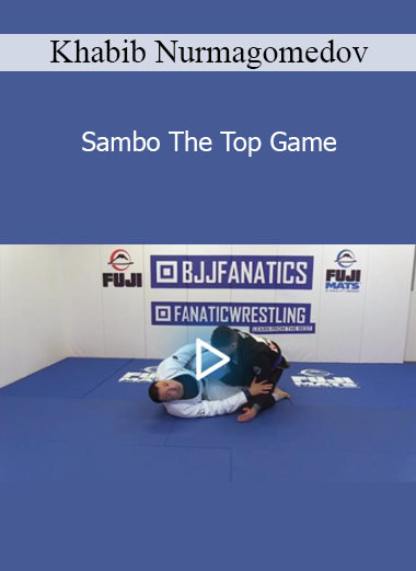 Khabib Nurmagomedov - Sambo The Top Game