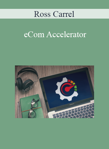 Ross Carrel - eCom Accelerator
