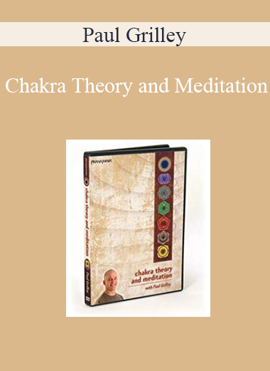 Paul Grilley - Chakra Theory and Meditation