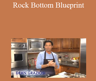 Dean Graziosi - Rock Bottom Blueprint