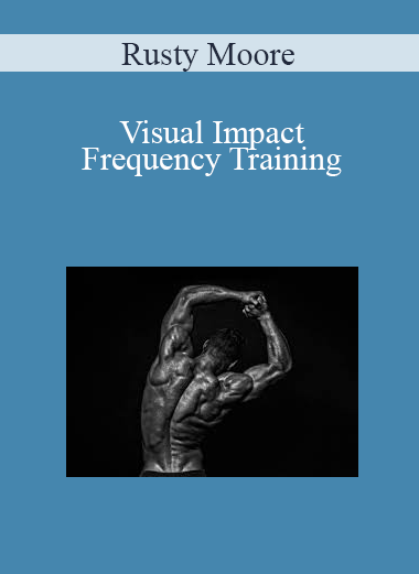 Rusty Moore - Visual Impact Frequency Training