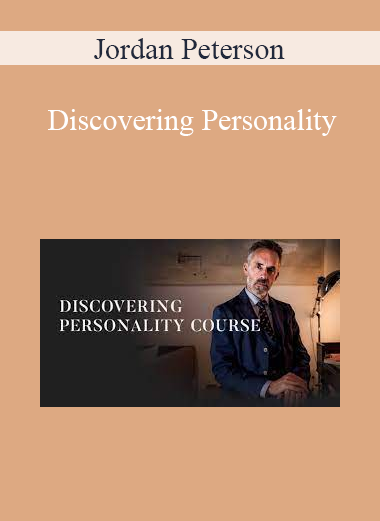 Jordan Peterson - Discovering Personality