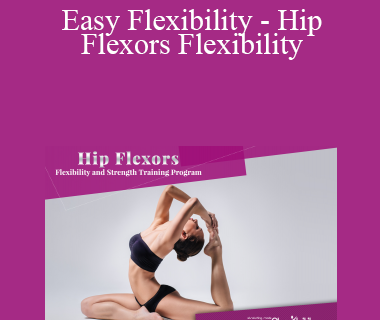 Paul Zaichik - Easy Flexibility - Hip Flexors Flexibility