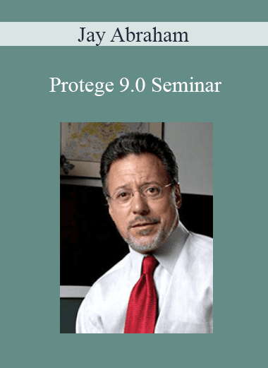 Jay Abraham - Protege 9.0 Seminar