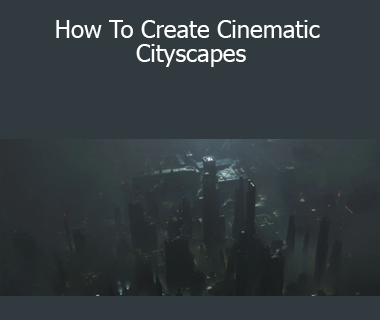 Jama Jurabaev - How To Create Cinematic Cityscapes