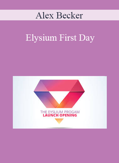 Alex Becker - Elysium First Day