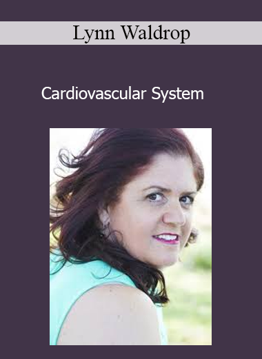 Lynn Waldrop - Cardiovascular System