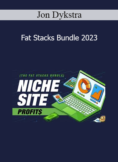 Jon Dykstra - Fat Stacks Bundle 2023
