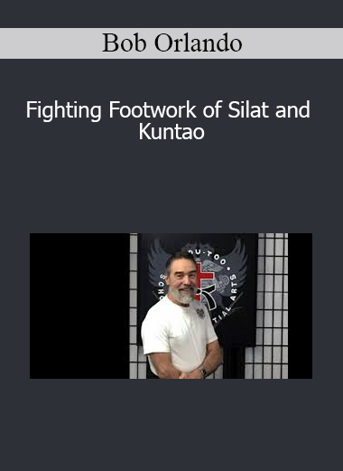 Bob Orlando - Fighting Footwork of Silat and Kuntao