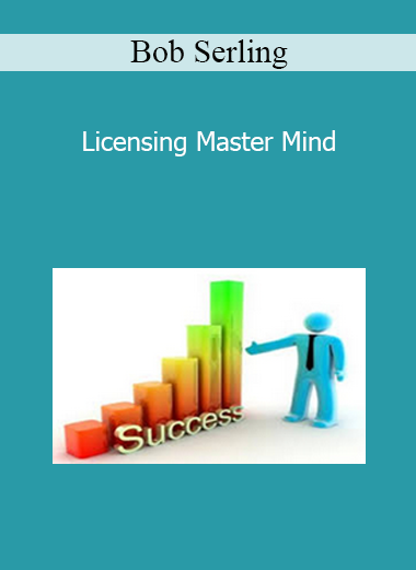 Bob Serling - Licensing Master Mind Just 24 spots Licensing Master Class seats available, Bob Serling held his Master Mind Class October last year,… (I think) The vids are from this Class.