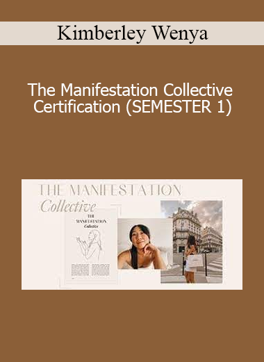 Kimberley Wenya - The Manifestation Collective Certification (SEMESTER 1)