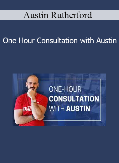 Austin Rutherford - One Hour Consultation with Austin