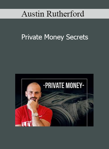 Austin Rutherford - Private Money Secrets