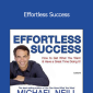 Michael Neill - Effortless Success