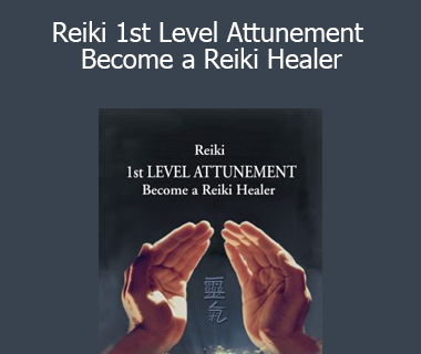 Steve Murray - Reiki 1st Level Attunement Become a Reiki Healer