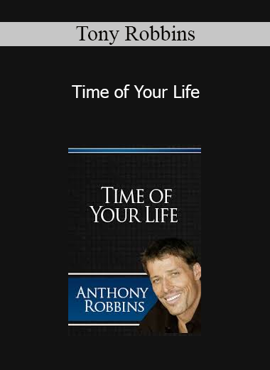 Tony Robbins - Time of Your Life