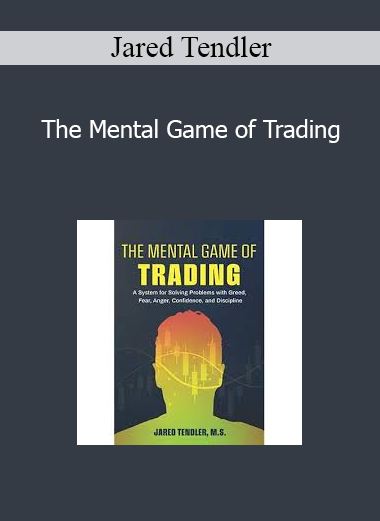 Jared Tendler - The Mental Game of Trading