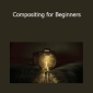 Ally Anderson - Compositing for Beginners