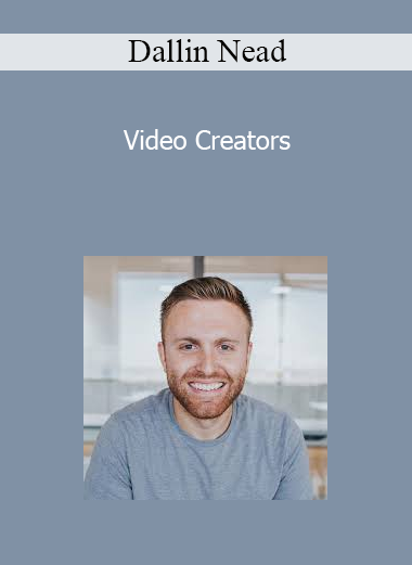 Dallin Nead - Video Creators