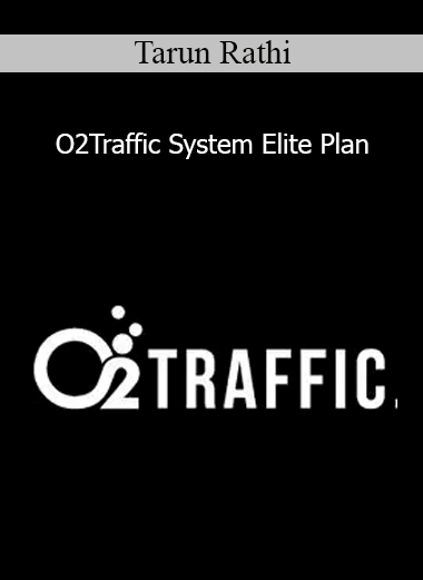 Tarun Rathi - O2Traffic System Elite Plan