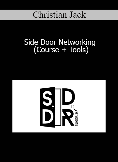 Christian Jack - Side Door Networking (Course + Tools)