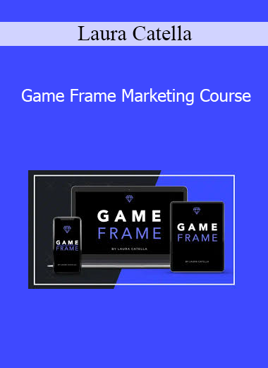 Laura Catella - Game Frame Marketing Course