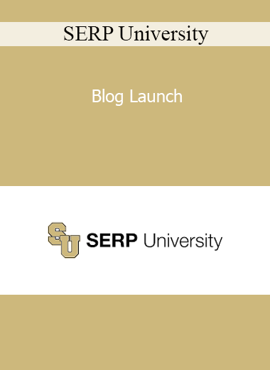 SERP University - Blog Launch