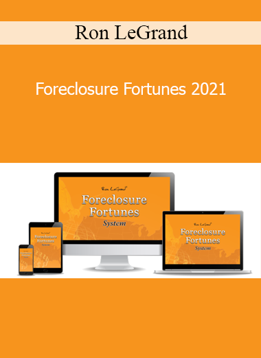 Ron LeGrand - Foreclosure Fortunes 2021