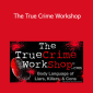 Greg Hartley - The True Crime Workshop