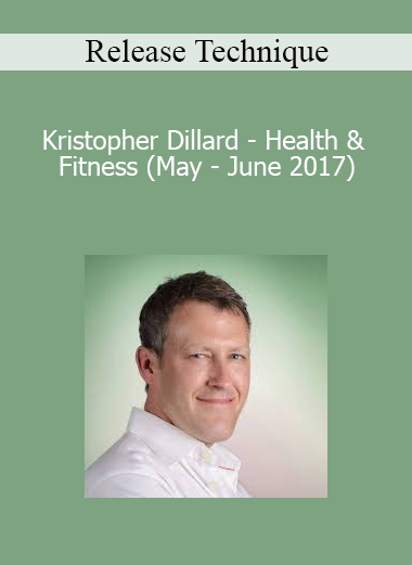 Release Technique - Kristopher Dillard - Health & Fitness (May - June 2017)