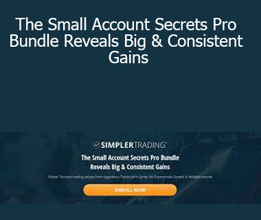 John Carter - The Small Account Secrets Pro Bundle Reveals Big & Consistent Gains