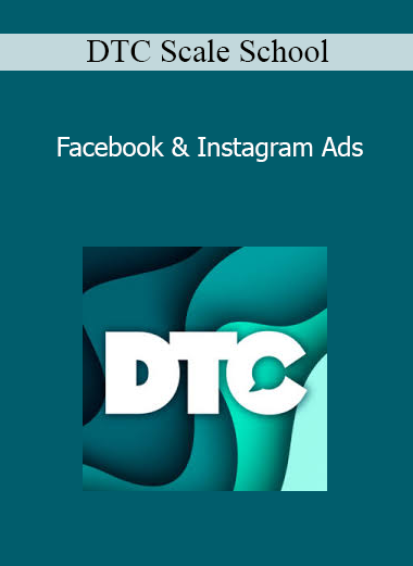 DTC Scale School - Facebook & Instagram Ads