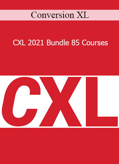 Conversion XL - CXL 2021 Bundle 85 Courses