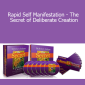 Robert Anthony - Rapid Self Manifestation - The Secret of Deliberate Creation