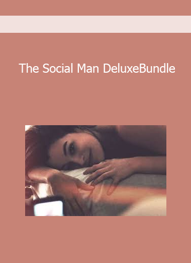 The Social Man DeluxeBundle