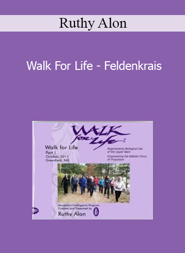 Ruthy Alon - Walk For Life - Feldenkrais