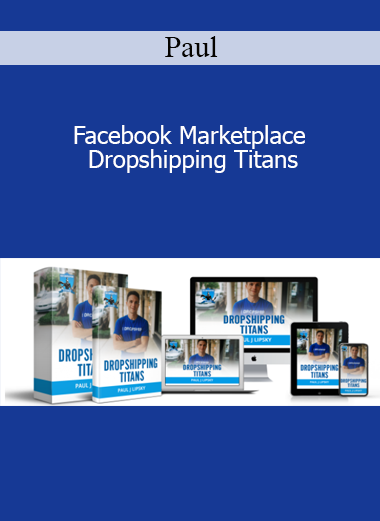Paul - Facebook Marketplace Dropshipping Titans