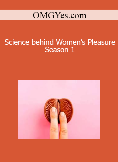 OMGYes.com - Science behind Women’s Pleasure - Season 1