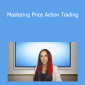 Skillshare Deeyana Angelo - Mastering Price Action Trading
