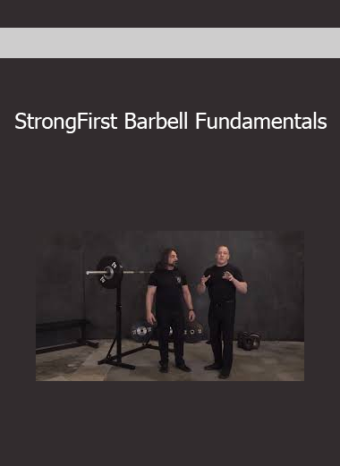 StrongFirst Barbell Fundamentals
